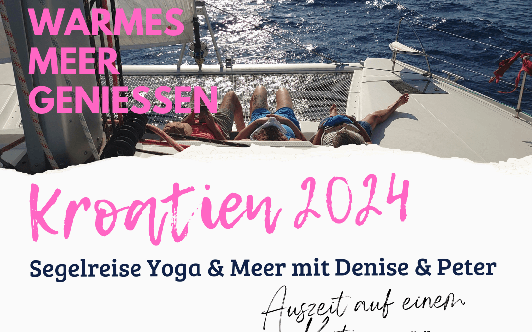 7 Tage Segelreise auf einem Segelkatamaran in Kroatien – Auszeit mit Yoga & Mee(h)r 2024